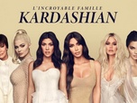 L'incroyable famille Kardashian